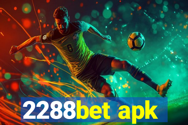 2288bet apk